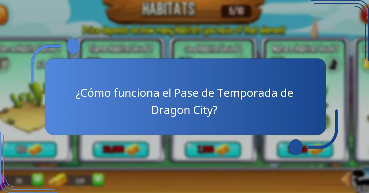 ¿Cómo funciona el Pase de Temporada de Dragon City?