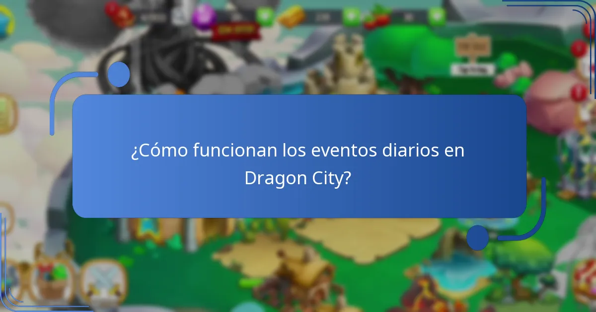¿Cómo funcionan los eventos diarios en Dragon City?