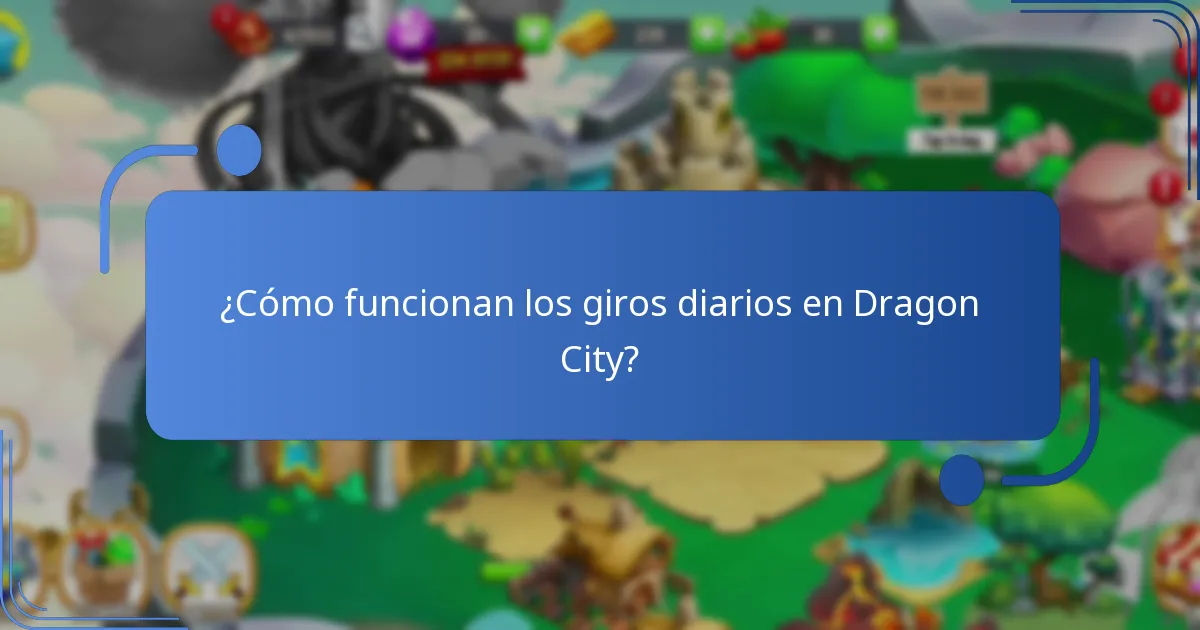 ¿Cómo funcionan los giros diarios en Dragon City?