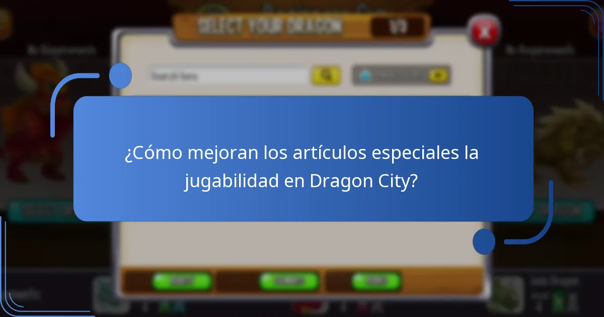 ¿Cómo mejoran los artículos especiales la jugabilidad en Dragon City?