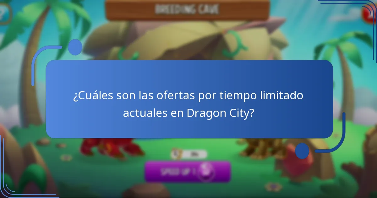 ¿Cuáles son las ofertas por tiempo limitado actuales en Dragon City?